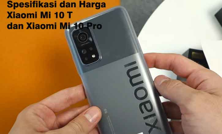 spesifikasi dan harga xiaomi mi 10t dan xiaomi mi10pro